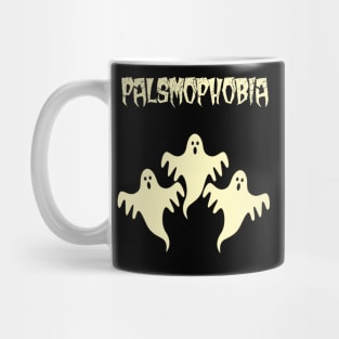 palsmophobia Mug